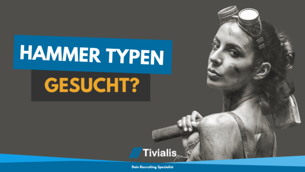 Hammer Typen gesucht?