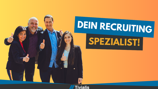 Tivialis Personalvermittlung - Dein Recruiting Spezialist!