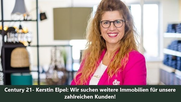 Century 21- Kerstin Elpel: Wir suchen weitere Immobilien für unsere Kunden!